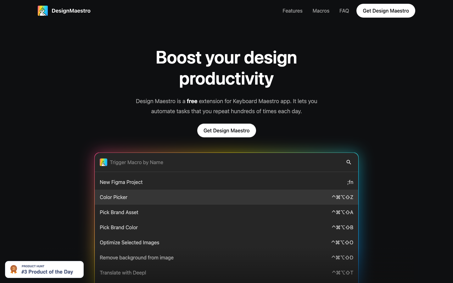 Design Maestro | Boost your design productivity - Design Maestro is an extension for Keyboard Maestro app. It lets you automate tasks that you repeat hundreds of times each day.  ·  minimalism, dark-mode, monochrome, brutalism, developer-tools, saas, agency, creator, hero-with-cta, sticky-nav, logo-cloud, feature-trio