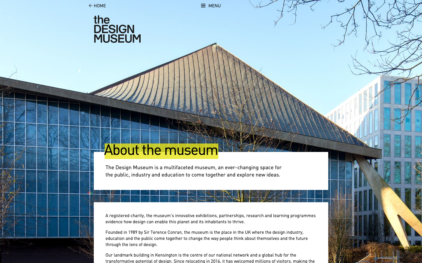 The design is clean and spacious, prioritizing visual hierarchy and clear communication. A large hero image establishes the subject matter, while concise text and subtle navigation guide the user through the site's offerings. · design museum, architecture, contemporary design, museum website, cultural institution, london, design education