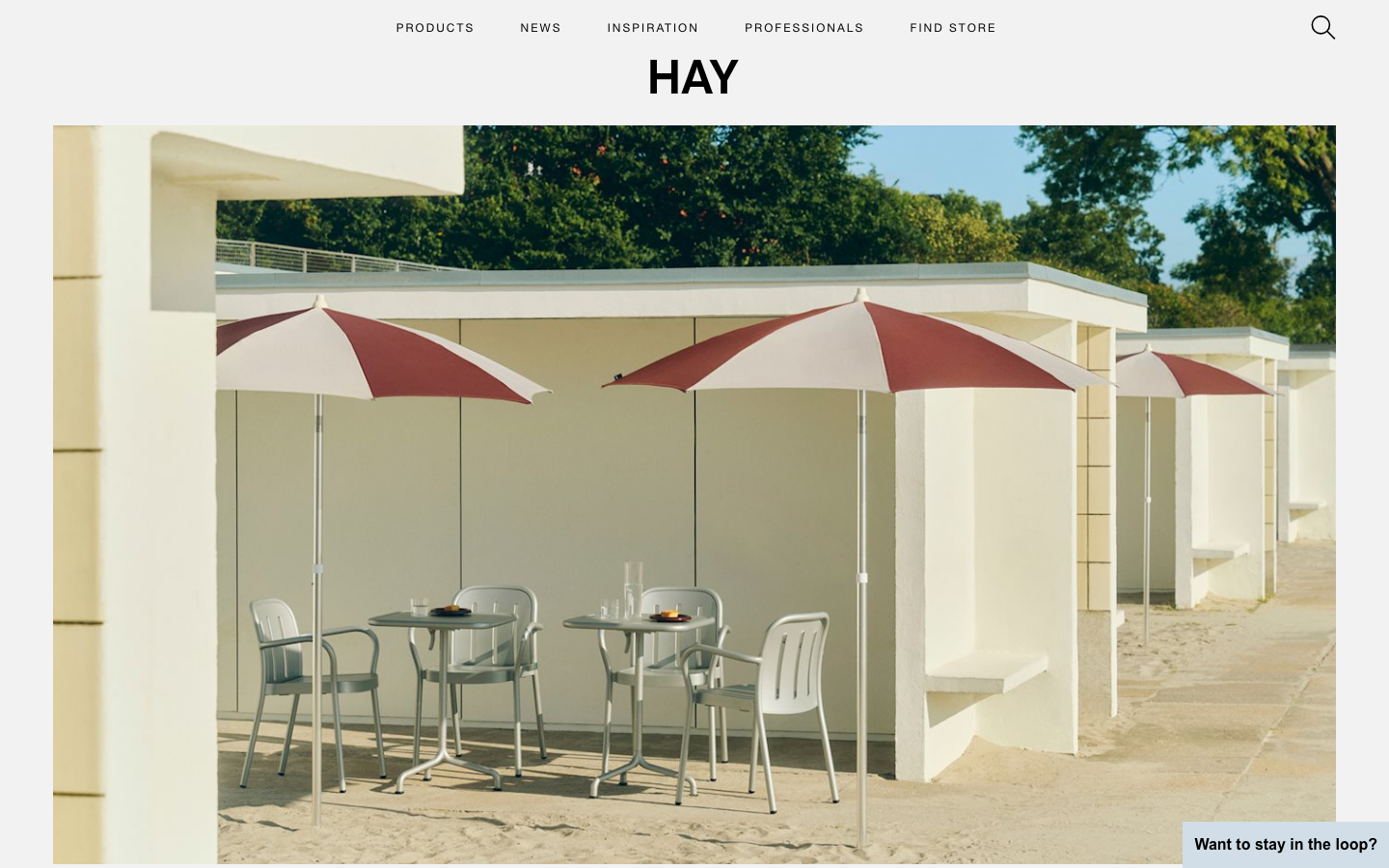 HAY.com – latest products, designer news and retailer info - View HAY.com’s range of designer furniture, find local dealers, learn more about the designers’ backgrounds and be updated on the latest design news here.   ·  minimalism, editorial, swiss, ecommerce, hospitality, hero-fullbleed, logo-cloud, sticky-nav