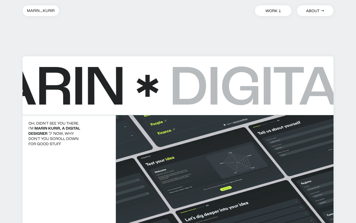 I'm Marin, a Senior Digital Designer based in Copenhagen with over 8 years of experience in interactive solutions, branding and motion graphics.  ·  minimalism, editorial, dark-mode, portfolio, agency, creator, hero-fullbleed, logo-cloud, sticky-nav