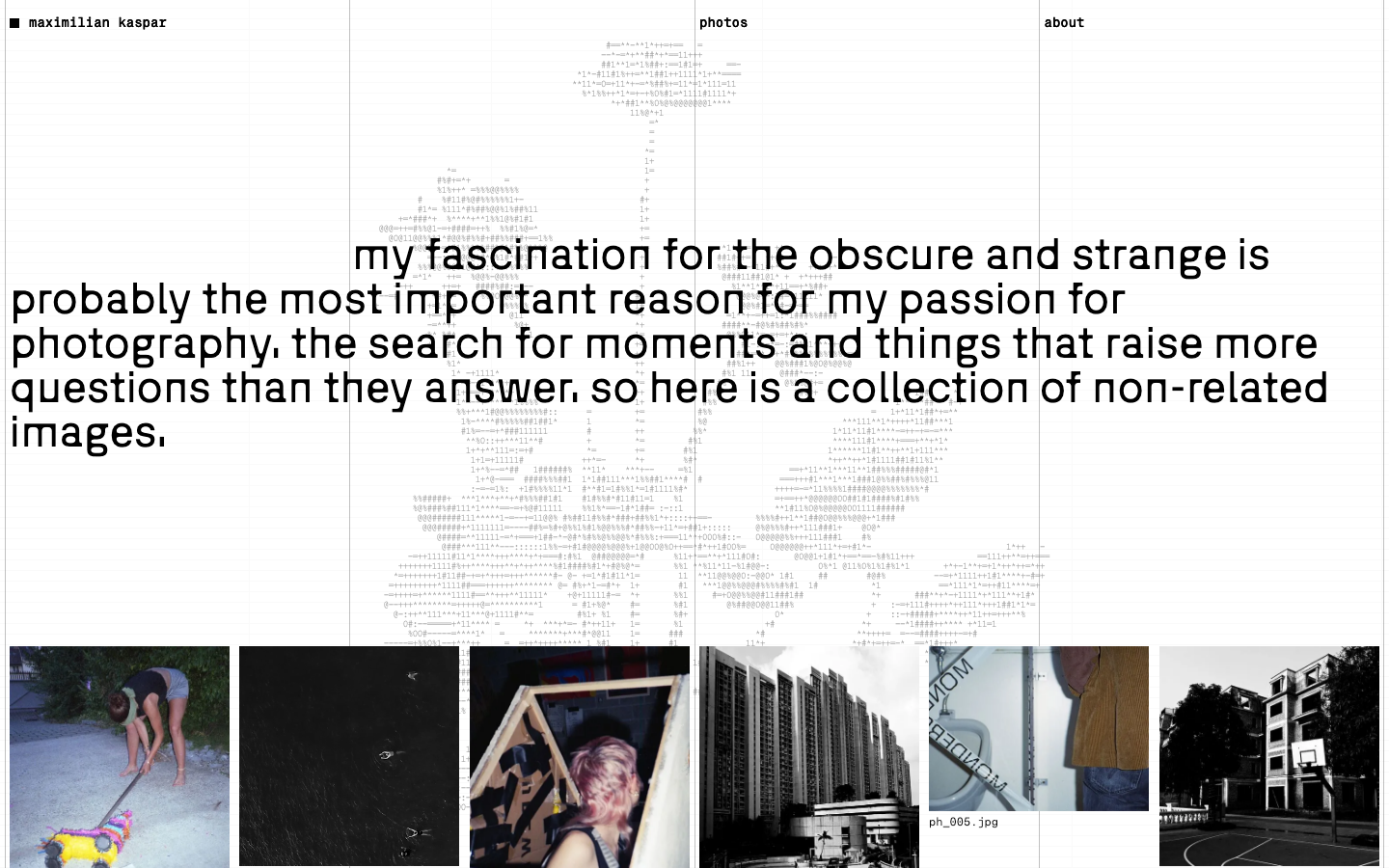 A stark, brutalist layout featuring oversized sans-serif typography overlaid on a background of ASCII-style character art. The bottom section transitions into a tight, uniform grid of photography. · brutalist portfolio, ascii background, minimalist photography grid, raw typography, monochrome creator site